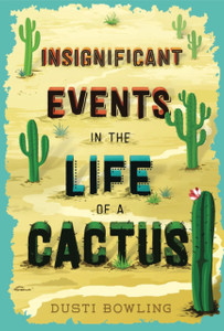 Insignificant Events In The Life Of A Cactus Insignificant Events In The Life Of A Cactus