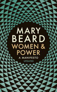 Women & Power: A Manifesto - 9781788160612