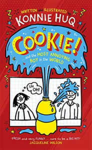 Cookie! (Book 1): Cookie And The Most Annoying Boy In The World - 9781848128095