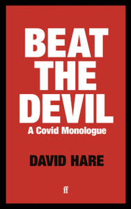 Beat The Devil: A Covid Monologue Beat The Devil: A Covid Monologue