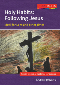 Holy Habits: Following Jesus: Ideal For Lent And Other Times Holy Habits: Following Jesus: Ideal For Lent And Other Times