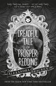 Prosper Redding: The Dreadful Tale Of Prosper Redding: Book 1 Prosper Redding: The Dreadful Tale Of Prosper Redding: Book 1