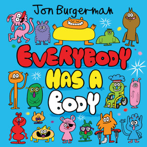 Everybody Has A Body Everybody Has A Body