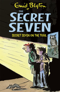 Secret Seven: Secret Seven On The Trail: Book 4 Secret Seven: Secret Seven On The Trail: Book 4