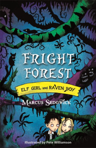 Elf Girl And Raven Boy: Fright Forest: Book 1 Elf Girl And Raven Boy: Fright Forest: Book 1