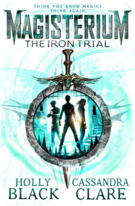 Magisterium: The Iron Trial Magisterium: The Iron Trial