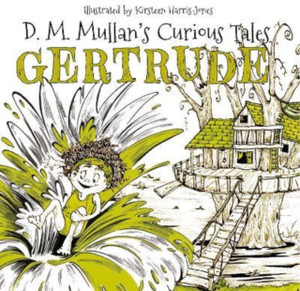 Gertrude (D.M. Mullan'S Curious Tales) Gertrude (D.M. Mullan'S Curious Tales)