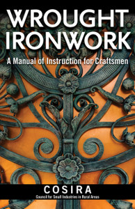 Wrought Ironwork: A Manual Of Instruction For Craftsmen
