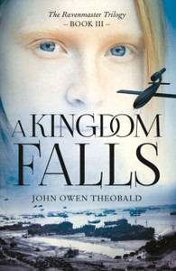 A Kingdom Falls - 9781784974442 A Kingdom Falls - 9781784974442