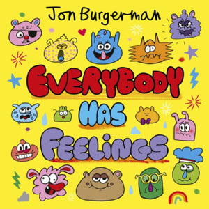 Everybody Has Feelings Everybody Has Feelings