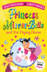 Princess Mirror-Belle And The Flying Horse - 9781529097634