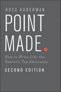 Point Made: How To Write Like The Nation'S Top Advocates