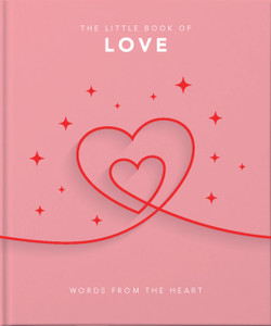 The Little Book Of Love: Words From The Heart The Little Book Of Love: Words From The Heart