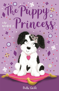 The Puppy Who Needed A Princess The Puppy Who Needed A Princess