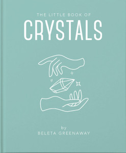 The Little Book Of Crystals The Little Book Of Crystals