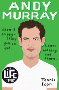 Andy Murray (A Life Story) Andy Murray (A Life Story)