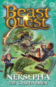 Beast Quest: Nersepha The Cursed Siren: Series 22 Book 4 Beast Quest: Nersepha The Cursed Siren: Series 22 Book 4