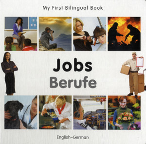 My First Bilingual Book - Jobs: English-German