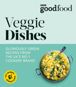 Good Food: Veggie Dishes Good Food: Veggie Dishes
