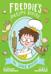 Freddie'S Amazing Bakery: The Cookie Mystery Freddie'S Amazing Bakery: The Cookie Mystery