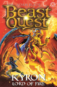 Beast Quest: Kyron, Lord Of Fire: Series 26 Book 4 Beast Quest: Kyron, Lord Of Fire: Series 26 Book 4
