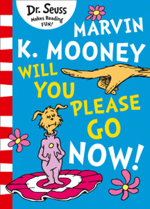 Marvin K. Mooney Will You Please Go Now! Marvin K. Mooney Will You Please Go Now!