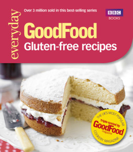 Good Food: Gluten-Free Recipes Good Food: Gluten-Free Recipes
