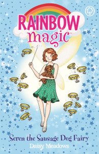 Rainbow Magic: Seren The Sausage Dog Fairy: Puppy Care Fairies Book 3
