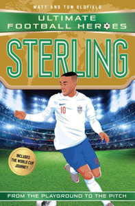 Sterling (Ultimate Football Heroes - The No. 1 Football Series): Collect Them All! - 9781789460537 Sterling (Ultimate Football Heroes - The No. 1 Football Series): Collect Them All! - 9781789460537
