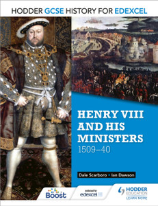 Hodder Gcse History For Edexcel: Henry Viii And His Ministers, 1509-40