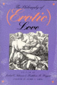 The Philosophy Of (Erotic) Love