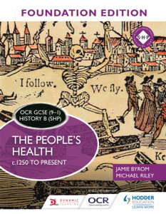Ocr Gcse (9-1) History B (Shp) Foundation Edition: The People'S Health C.1250 To Present