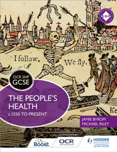 Ocr Gcse History Shp: The People'S Health C.1250 To Present Ocr Gcse History Shp: The People'S Health C.1250 To Present