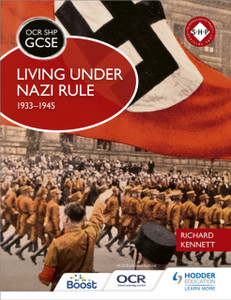 Ocr Gcse History Shp: Living Under Nazi Rule 1933-1945 Ocr Gcse History Shp: Living Under Nazi Rule 1933-1945