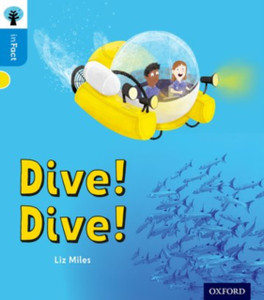 Oxford Reading Tree Infact: Oxford Level 3: Dive! Dive! Oxford Reading Tree Infact: Oxford Level 3: Dive! Dive!