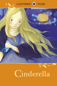 Ladybird Tales: Cinderella Ladybird Tales: Cinderella