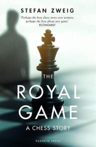 The Royal Game: A Chess Story The Royal Game: A Chess Story