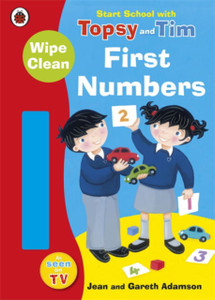 Start School With Topsy And Tim: Wipe Clean First Numbers Start School With Topsy And Tim: Wipe Clean First Numbers