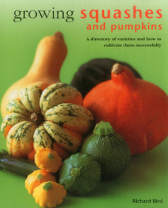 Growing Squashes & Pumpkins Growing Squashes & Pumpkins