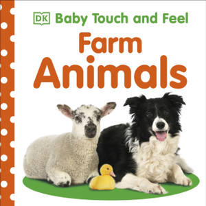 Baby Touch And Feel Farm Animals Baby Touch And Feel Farm Animals