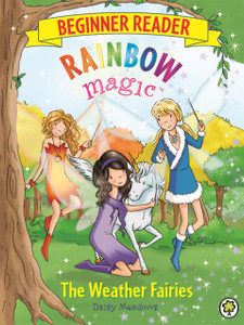 Rainbow Magic Beginner Reader: The Weather Fairies: Book 2 Rainbow Magic Beginner Reader: The Weather Fairies: Book 2