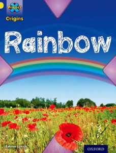 Project X Origins: Yellow Book Band, Oxford Level 3: Weather: Rainbow Project X Origins: Yellow Book Band, Oxford Level 3: Weather: Rainbow