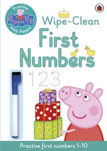 Peppa Pig: Practise With Peppa: Wipe-Clean First Numbers Peppa Pig: Practise With Peppa: Wipe-Clean First Numbers