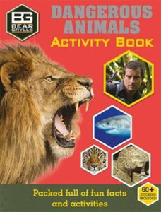 Bear Grylls Sticker Activity: Dangerous Animals Bear Grylls Sticker Activity: Dangerous Animals