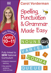 Spelling, Punctuation & Grammar Made Easy, Ages 10-11 (Key Stage 2): Supports The National Curriculum, English Exercise Book Spelling, Punctuation & Grammar Made Easy, Ages 10-11 (Key Stage 2): Supports The National Curriculum, English Exercise Book