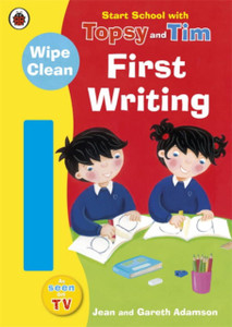 Start School With Topsy And Tim: Wipe Clean First Writing Start School With Topsy And Tim: Wipe Clean First Writing