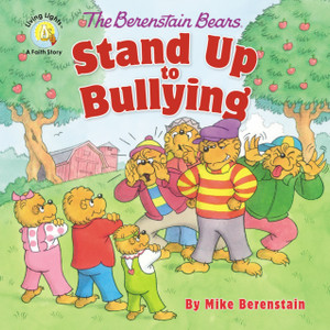 The Berenstain Bears Stand Up To Bullying The Berenstain Bears Stand Up To Bullying