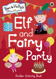 Ben And Holly'S Little Kingdom: Elf And Fairy Party