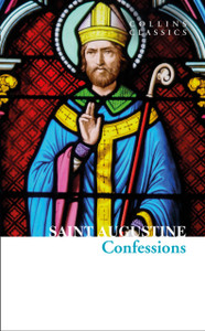 The Confessions Of Saint Augustine - 9780008480035 The Confessions Of Saint Augustine - 9780008480035