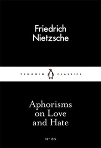 Aphorisms On Love And Hate Aphorisms On Love And Hate